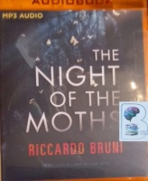 The Night of the Moths written by Riccardo Bruni performed by Cassandra Campbell on MP3 CD (Unabridged)